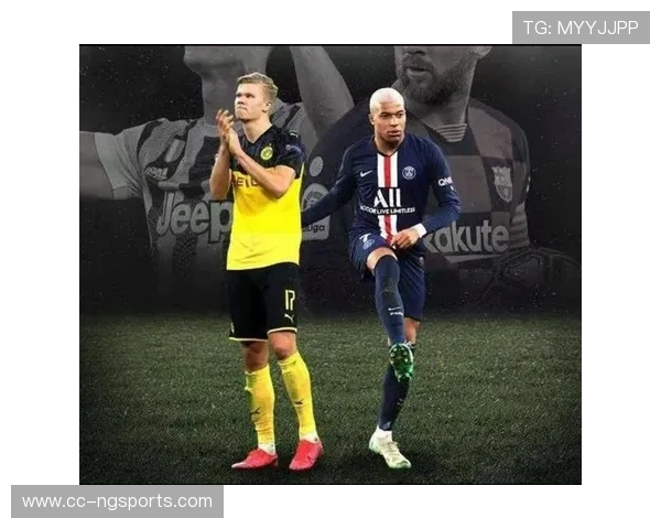 哈兰德与姆巴佩欧冠巅峰对决引发全球关注新一代足球传奇之争